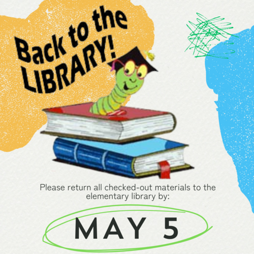 Library Materials Due Back By May 5